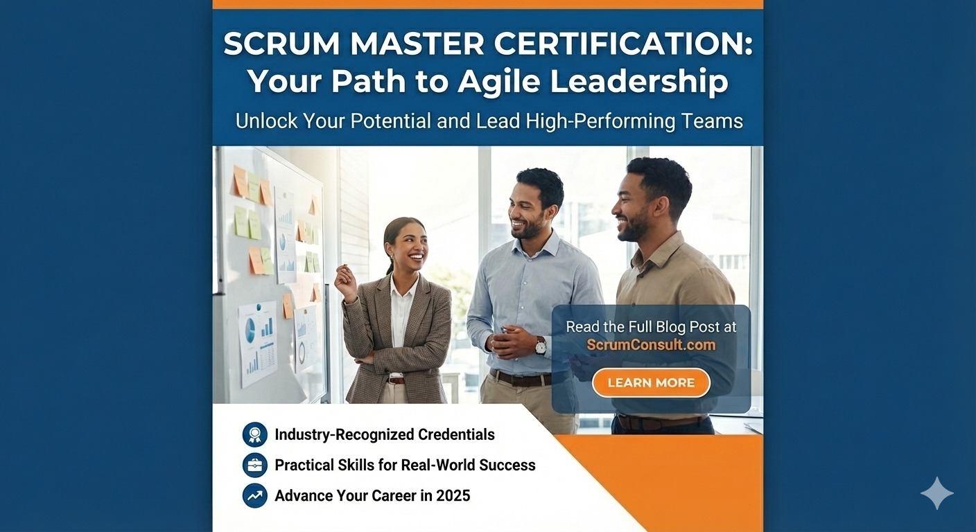Scrum Master Certification: Your Complete Guide to Becoming a Certified ScrumMaster